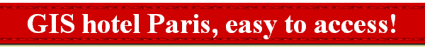  GIS hotel Paris, easy to access! 