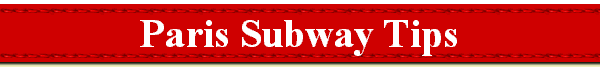 

 Paris Subway Tips 